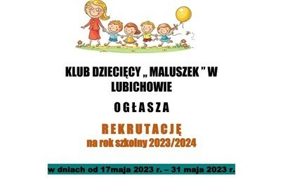 Zdjęcie do Klub Dziecięcy &bdquo; MALUSZEK &rdquo; w Lubichowie ogłasza rekrutację na rok szkolny 2023/2024