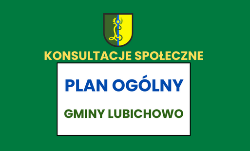 Zdjęcie do Konsultacje społeczne &ndash; Plan Og&oacute;lny Gminy Lubichowo