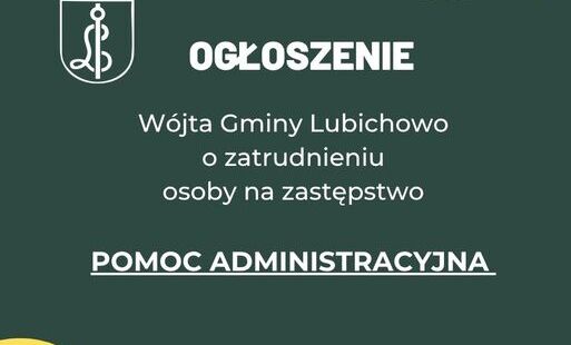Zdjęcie do Ogłoszenie W&oacute;jta Gminy Lubichowo o zatrudnieniu osoby na zastępstwo