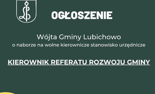 Zdjęcie do Ogłoszenie W&oacute;jta Gminy Lubichowo