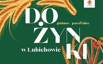 Zdjęcie do Dożynki Gminno-Parafialne w Lubichowie